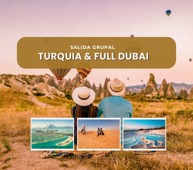 TURQUIA & FULL DUBAI - 11 de Septiemrbe - Salida Grupal